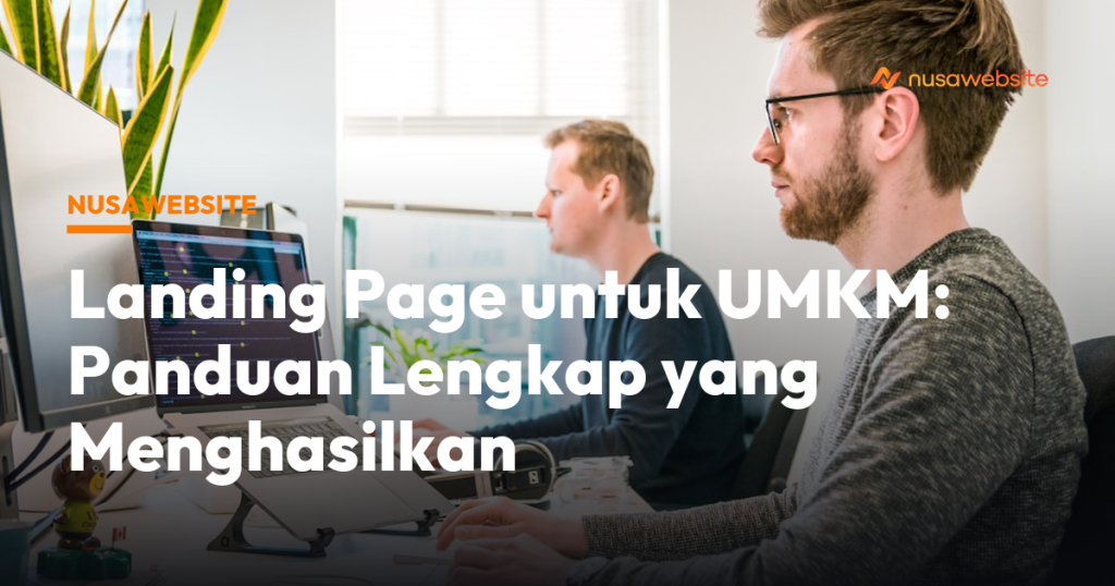 Landing Page untuk UMKM: Panduan Lengkap yang Menghasilkan