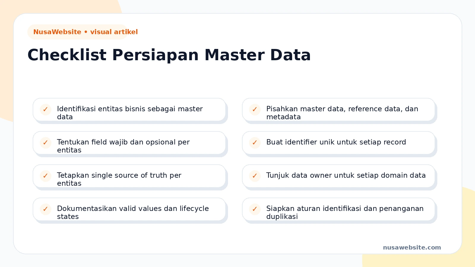 Checklist persiapan master data: identifikasi entitas, tentukan field, tetapkan source of truth, dokumentasikan valid values