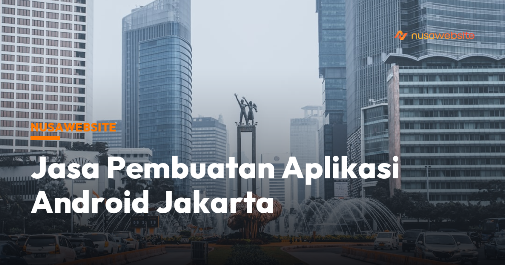 Jasa Pembuatan Aplikasi Android Jakarta