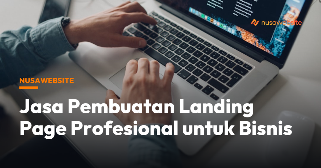 Jasa Pembuatan Landing Page Profesional untuk Bisnis