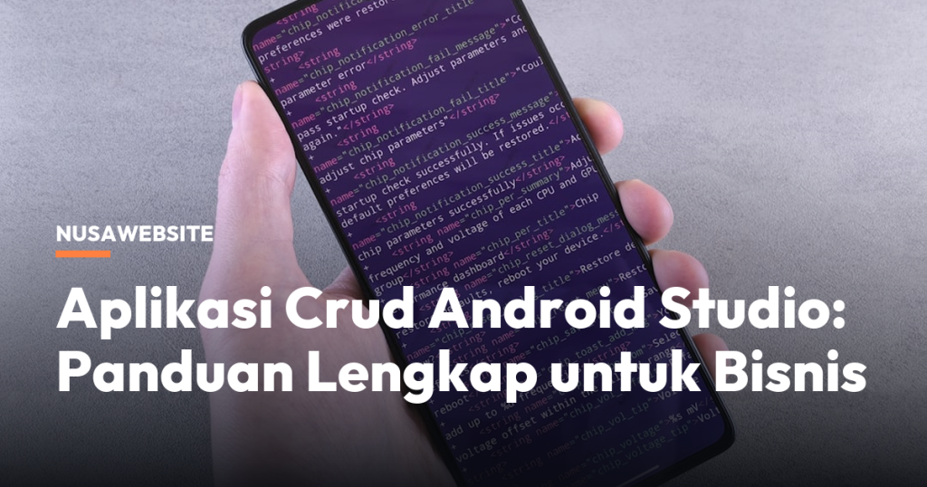 Aplikasi Crud Android Studio: Panduan Lengkap untuk Bisnis
