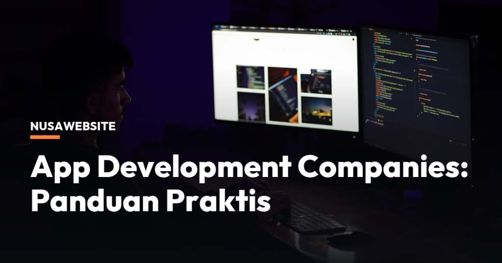 App Development Companies: Panduan Praktis