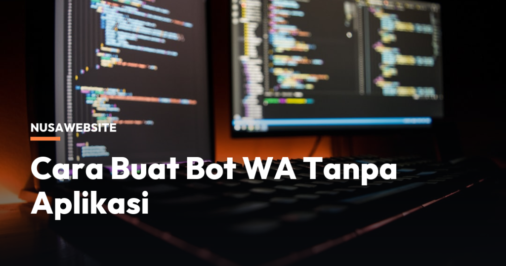 Cara Buat Bot WA Tanpa Aplikasi