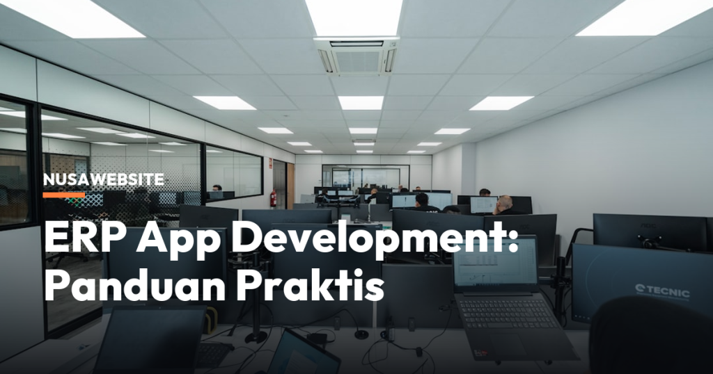 ERP App Development: Panduan Praktis