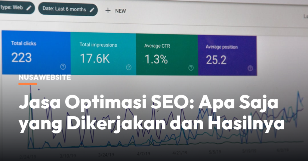 Jasa Optimasi SEO: Apa Saja yang Dikerjakan dan Hasilnya