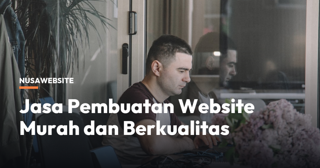 Jasa Pembuatan Website Murah dan Berkualitas