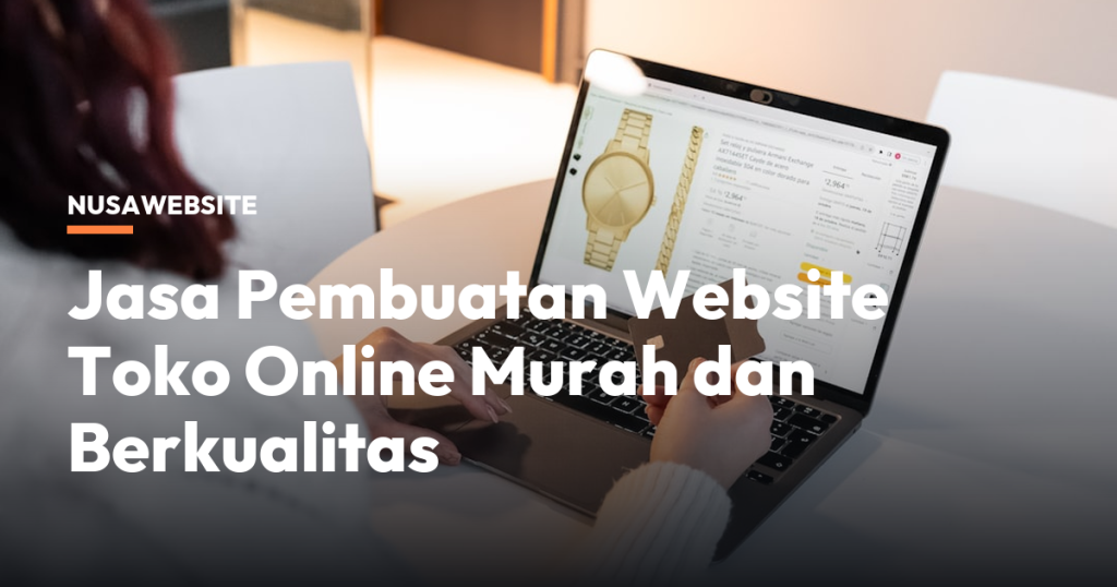 Jasa Pembuatan Website Toko Online Murah dan Berkualitas