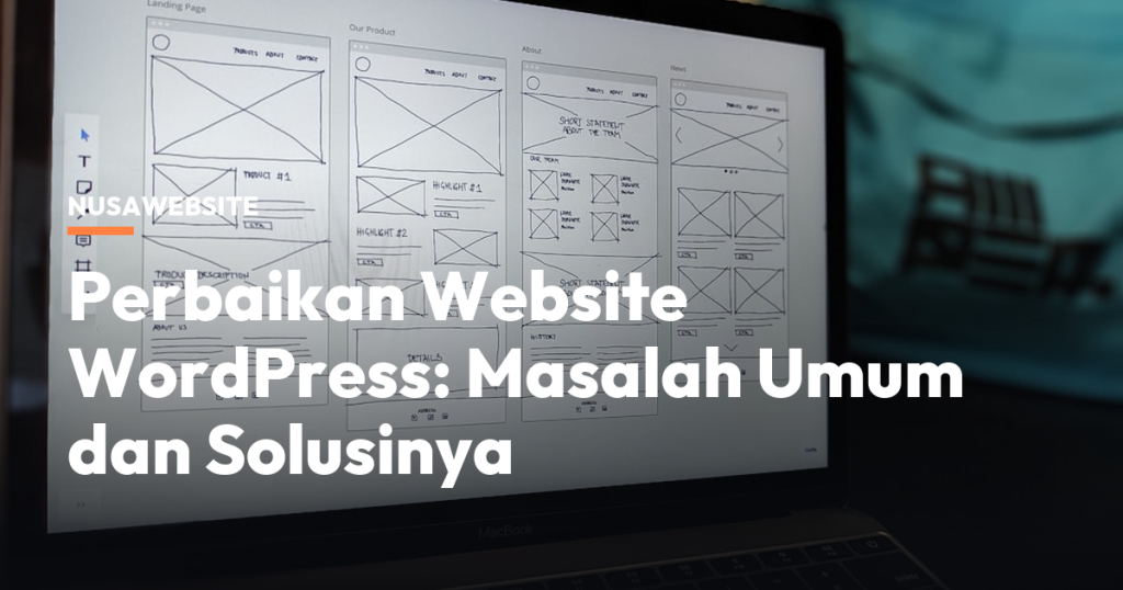 Perbaikan Website WordPress: Masalah Umum dan Solusinya