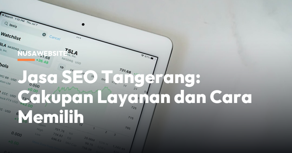 Jasa SEO Tangerang: Cakupan Layanan dan Cara Memilih