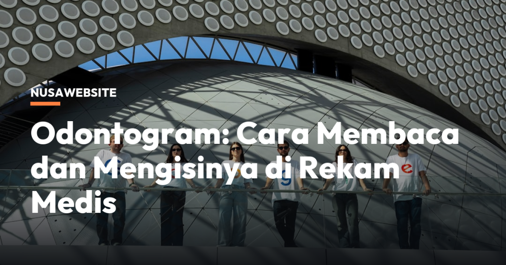 Odontogram: Cara Membaca dan Mengisinya di Rekam Medis
