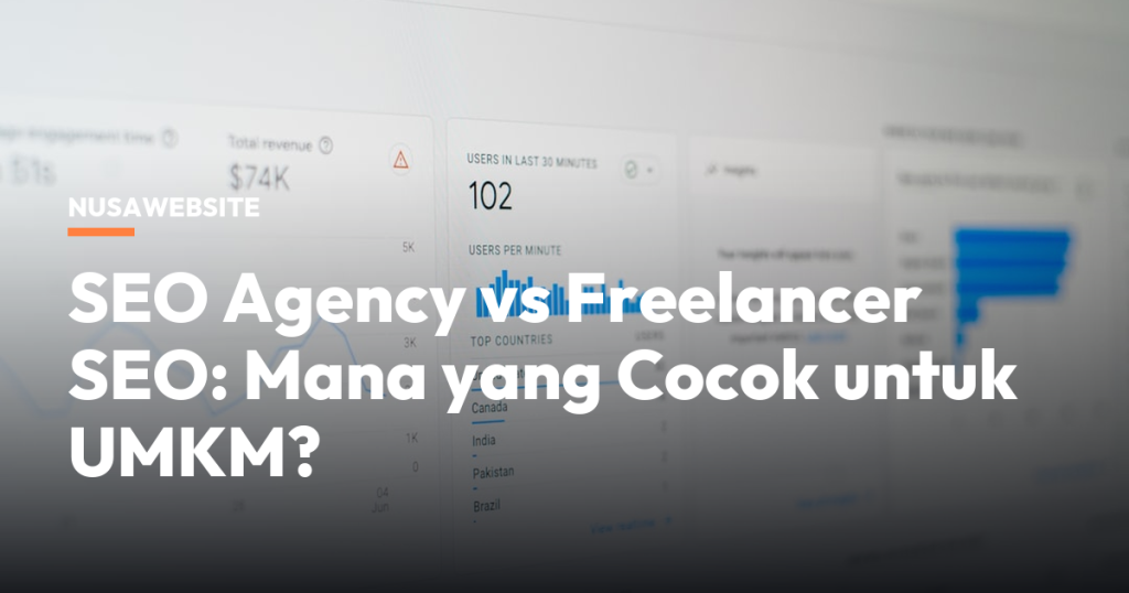 SEO Agency vs Freelancer SEO: Mana yang Cocok untuk UMKM?
