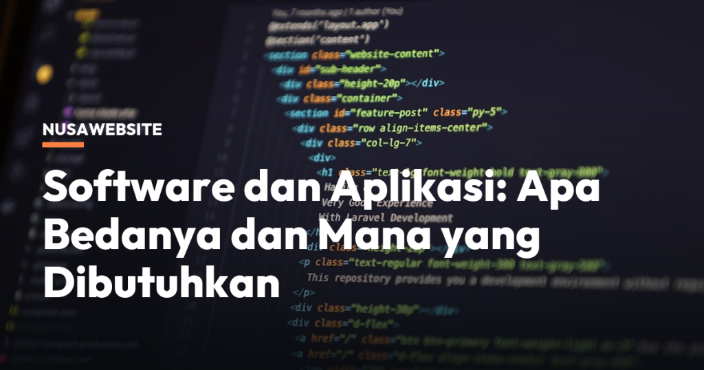 Software dan Aplikasi: Apa Bedanya dan Mana yang Dibutuhkan
