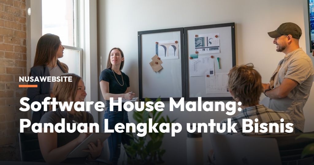 Software House Malang: Panduan Lengkap untuk Bisnis