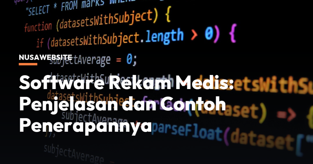 Software Rekam Medis: Penjelasan dan Contoh Penerapannya