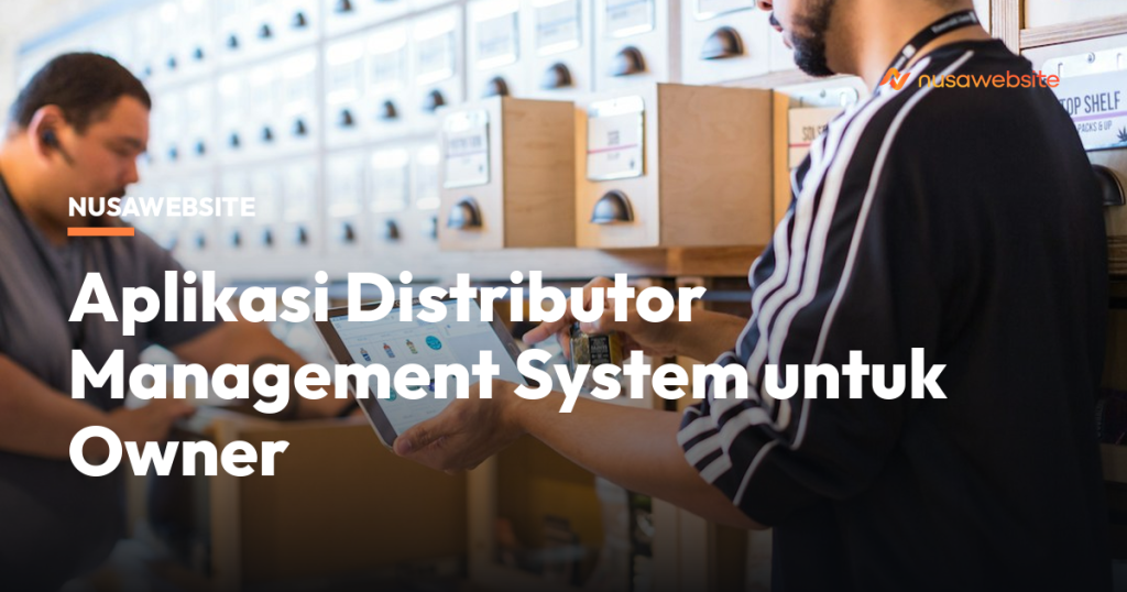 Aplikasi Distributor Management System untuk Owner