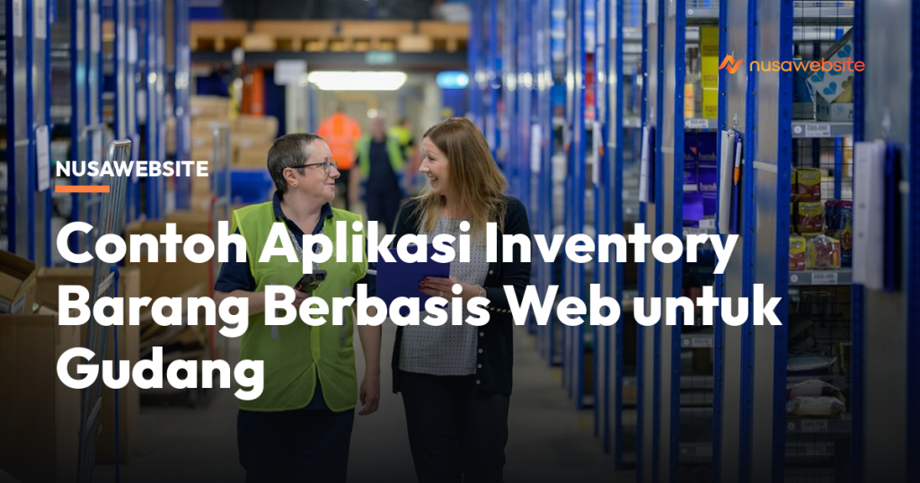 Contoh Aplikasi Inventory Barang Berbasis Web untuk Gudang